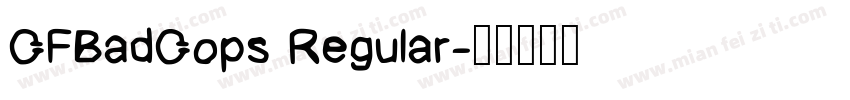 CFBadCops Regular字体转换